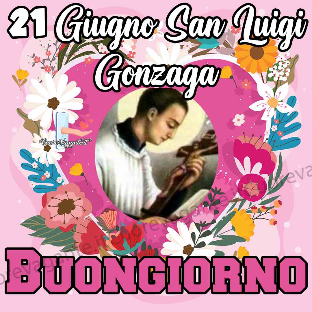 San Luigi Gonzaga Immagini di Buongiorno Belle